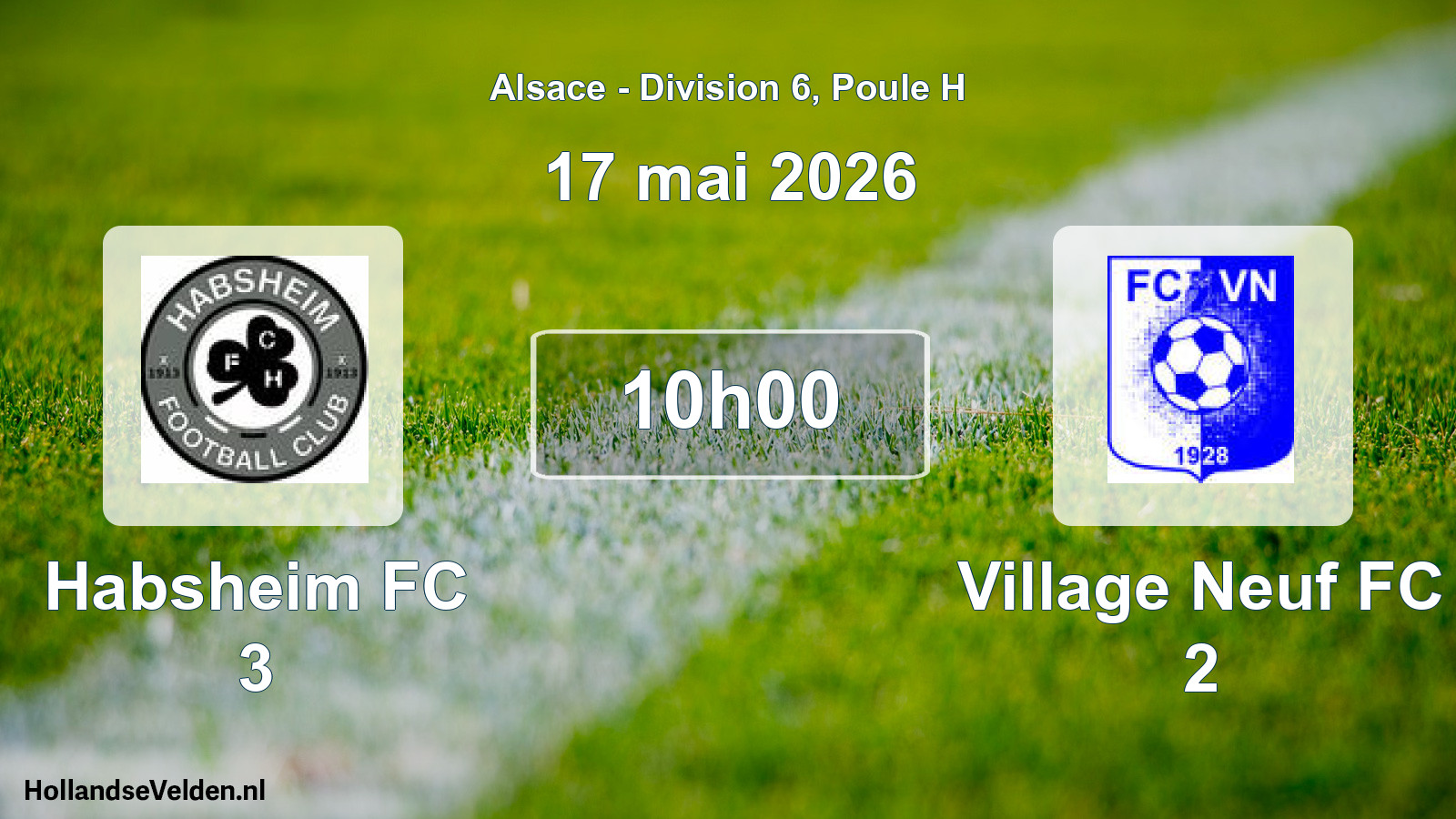 Scheduled Match: Habsheim FC 3 - Village Neuf FC 2 (17 May 2026)