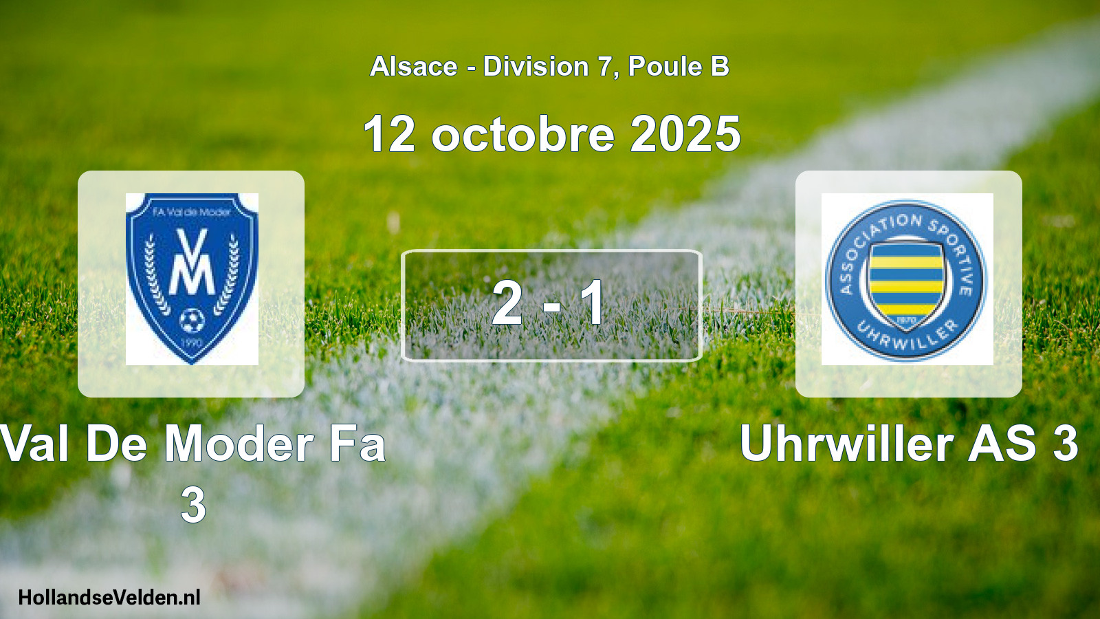Total number of matches played: Val De Moder Fa 3 - Uhrwiller AS 3 2 - 1 (12 October 2025)