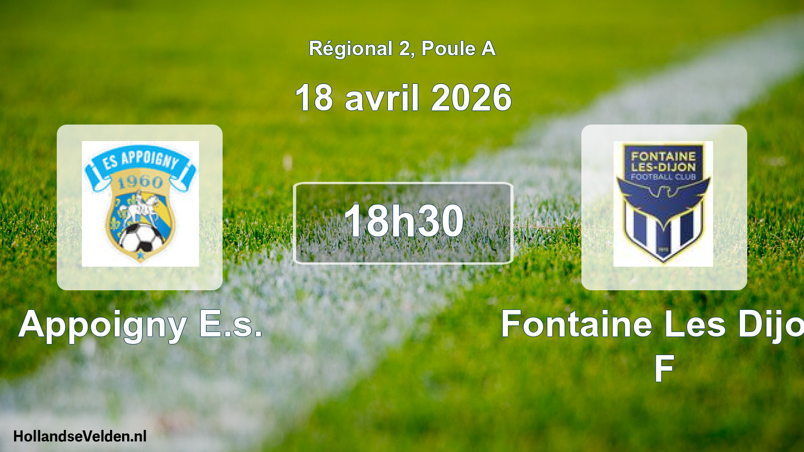 Geplande wedstrijd: Appoigny E.s. - Fontaine Les Dijon F (18 april 2026)
