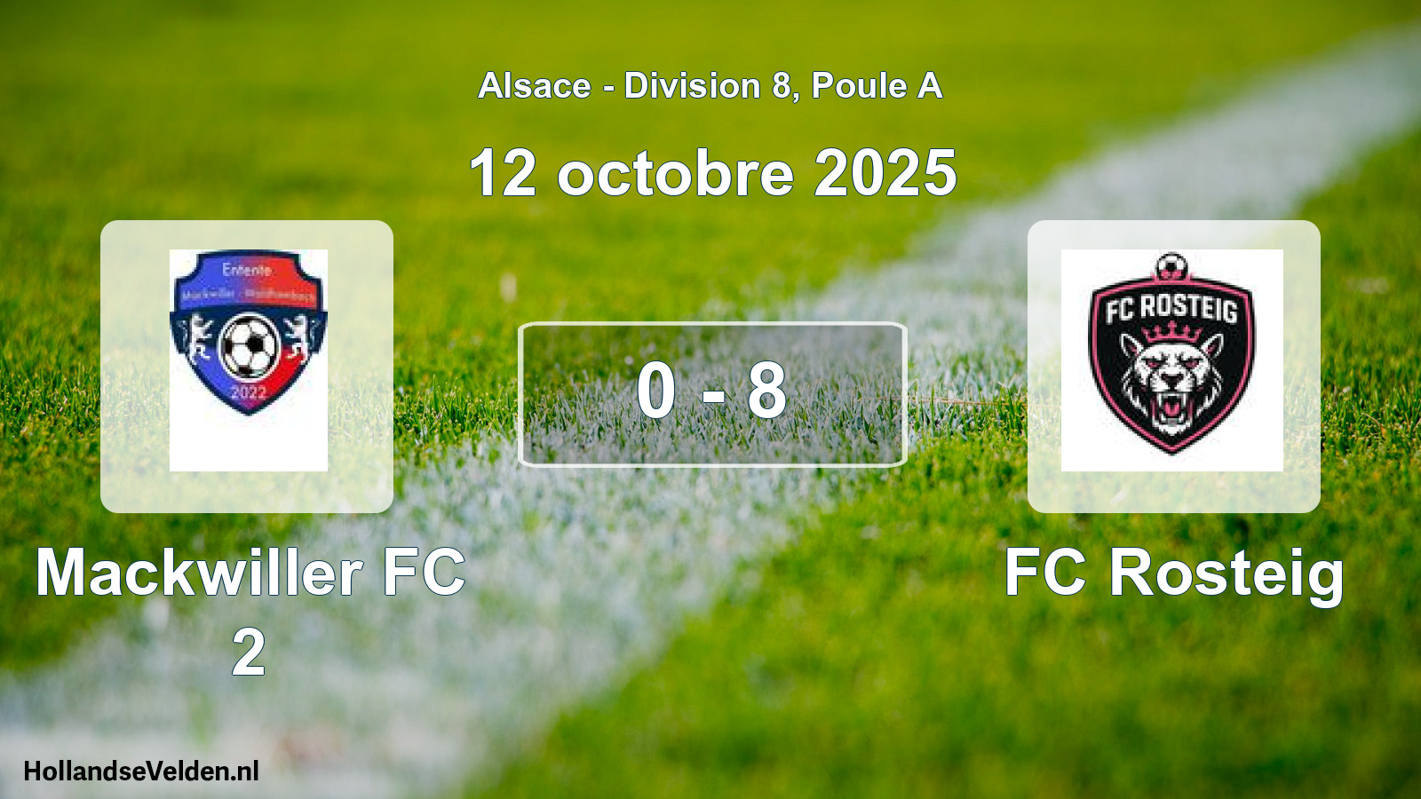 Match joué: Mackwiller FC 2 - FC Rosteig 0 - 8 (12 octobre 2025)