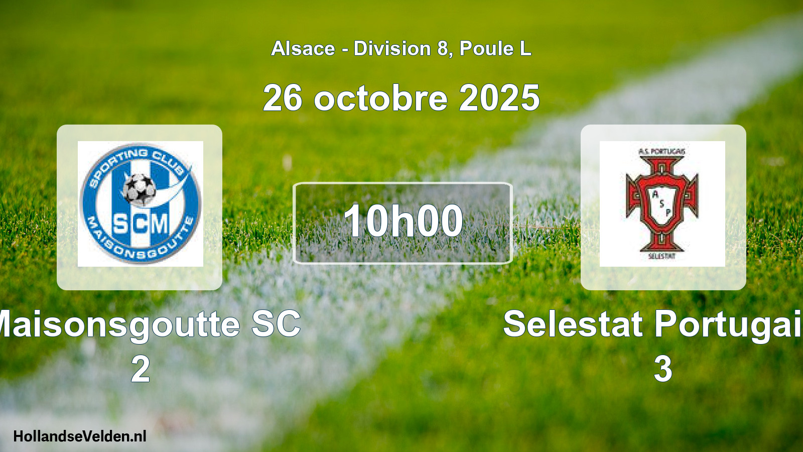 Geplande wedstrijd: Maisonsgoutte SC 2 - Selestat Portugais 3 (26 oktober 2025)