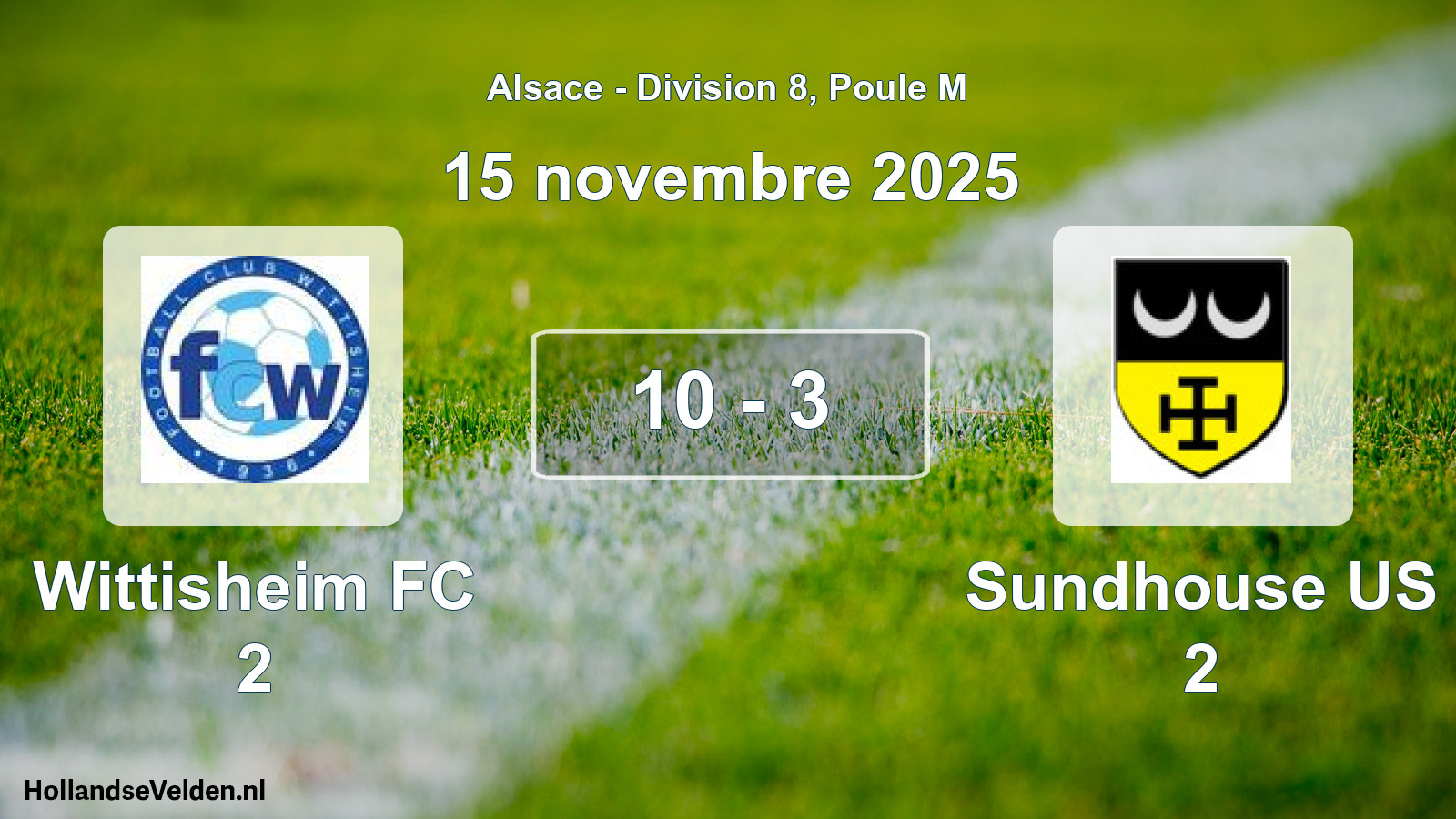 Match joué: Wittisheim FC 2 - Sundhouse US 2 10 - 3 (15 novembre 2025)