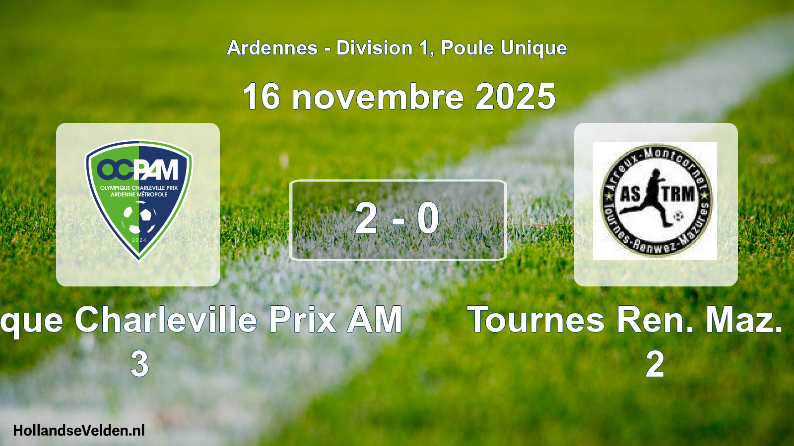 Match joué: Olympique Charleville Prix AM 3 - Tournes Ren. Maz. AS 2 2 - 0 (16 novembre 2025)