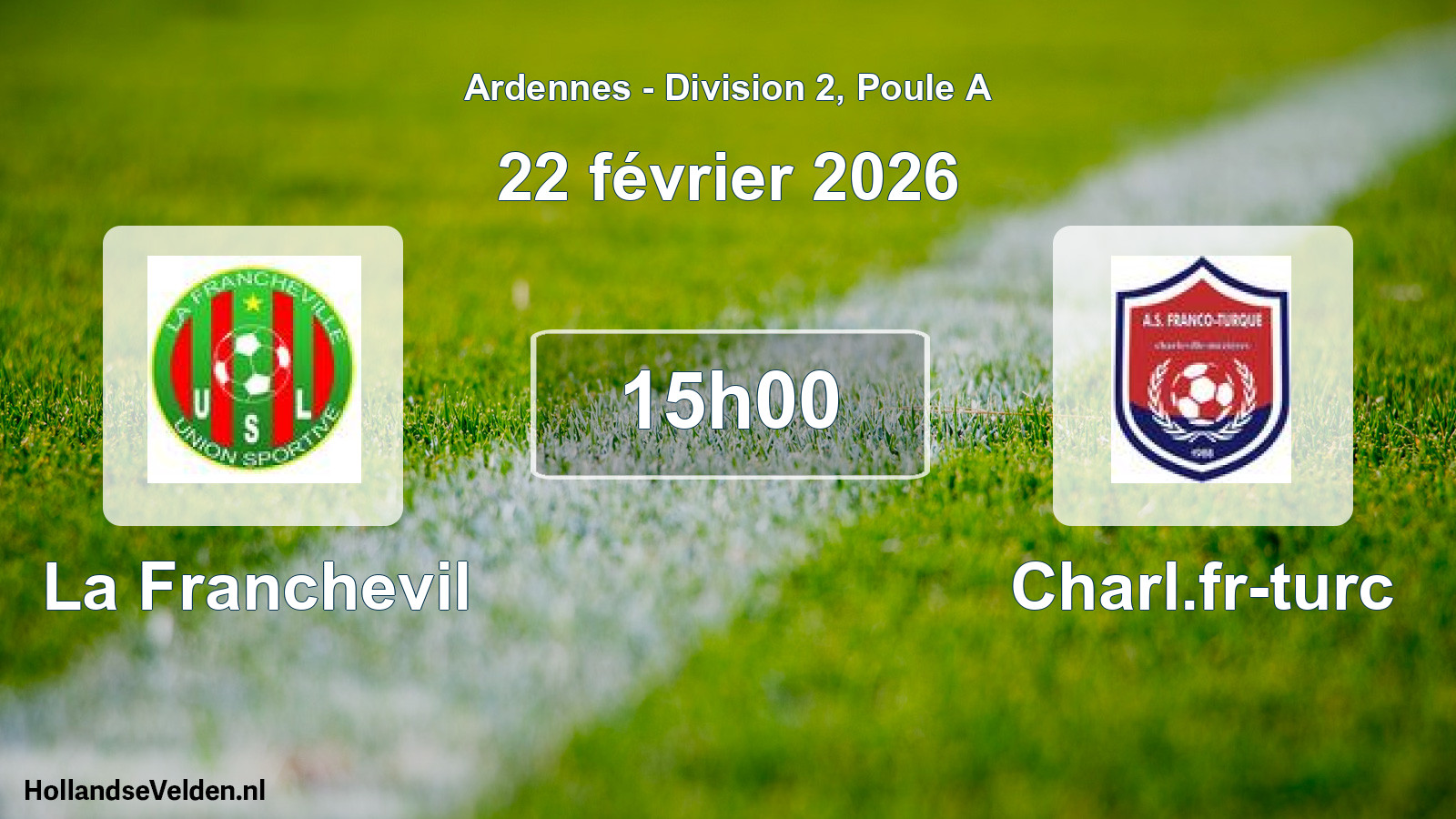 Match programmé: La Franchevil - Charl.fr-turc (22 février 2026)