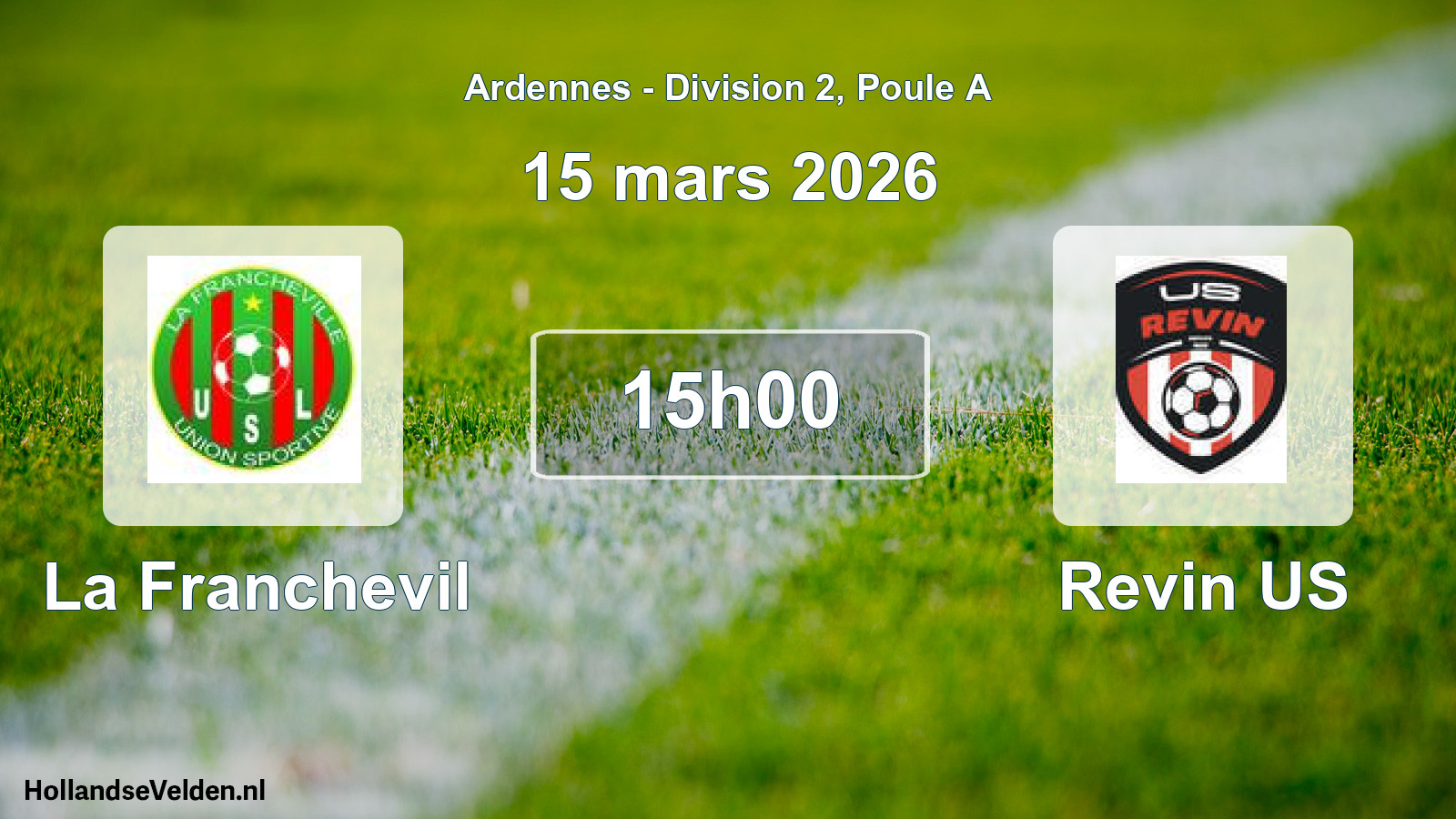 Scheduled Match: La Franchevil - Revin US (15 March 2026)