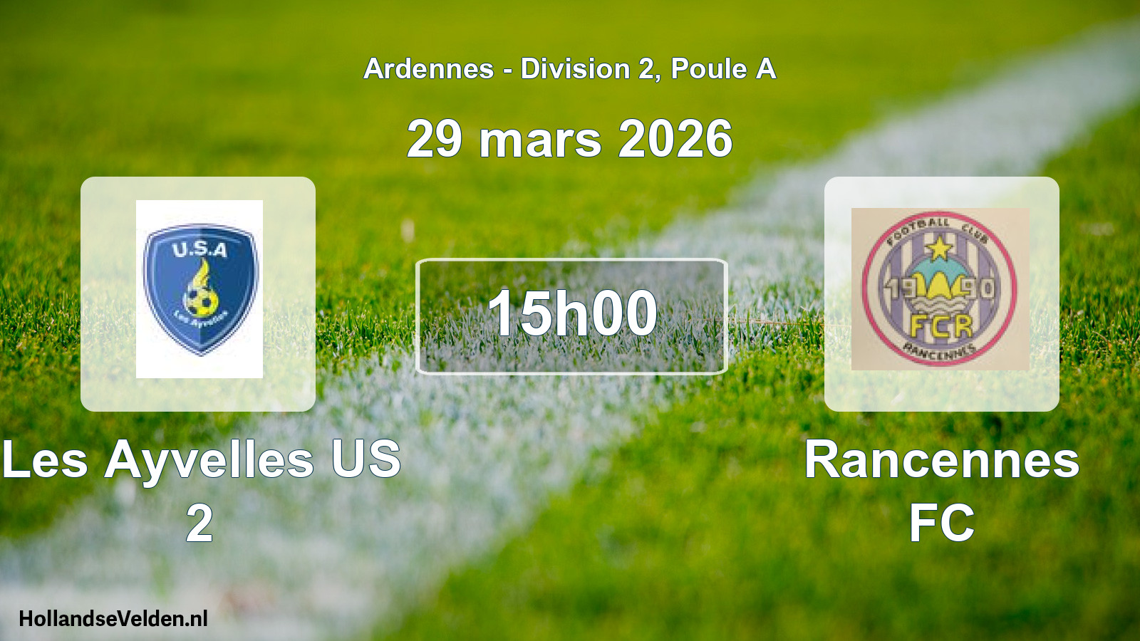 Scheduled Match: Les Ayvelles US 2 - Rancennes FC (29 March 2026)