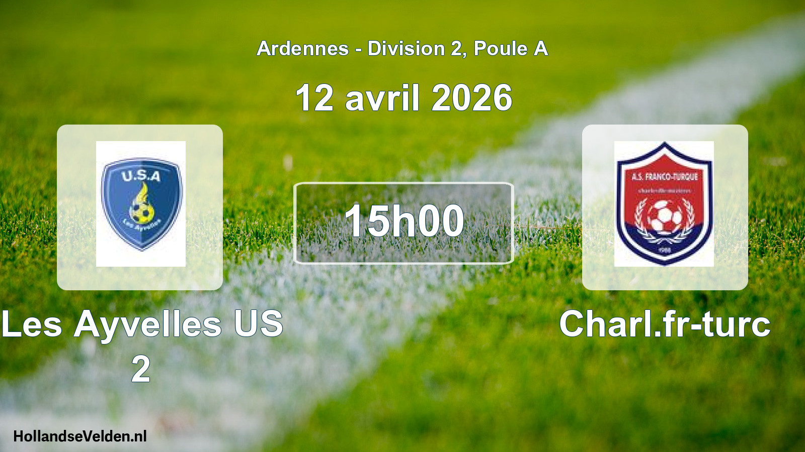 Match programmé: Les Ayvelles US 2 - Charl.fr-turc (12 avril 2026)