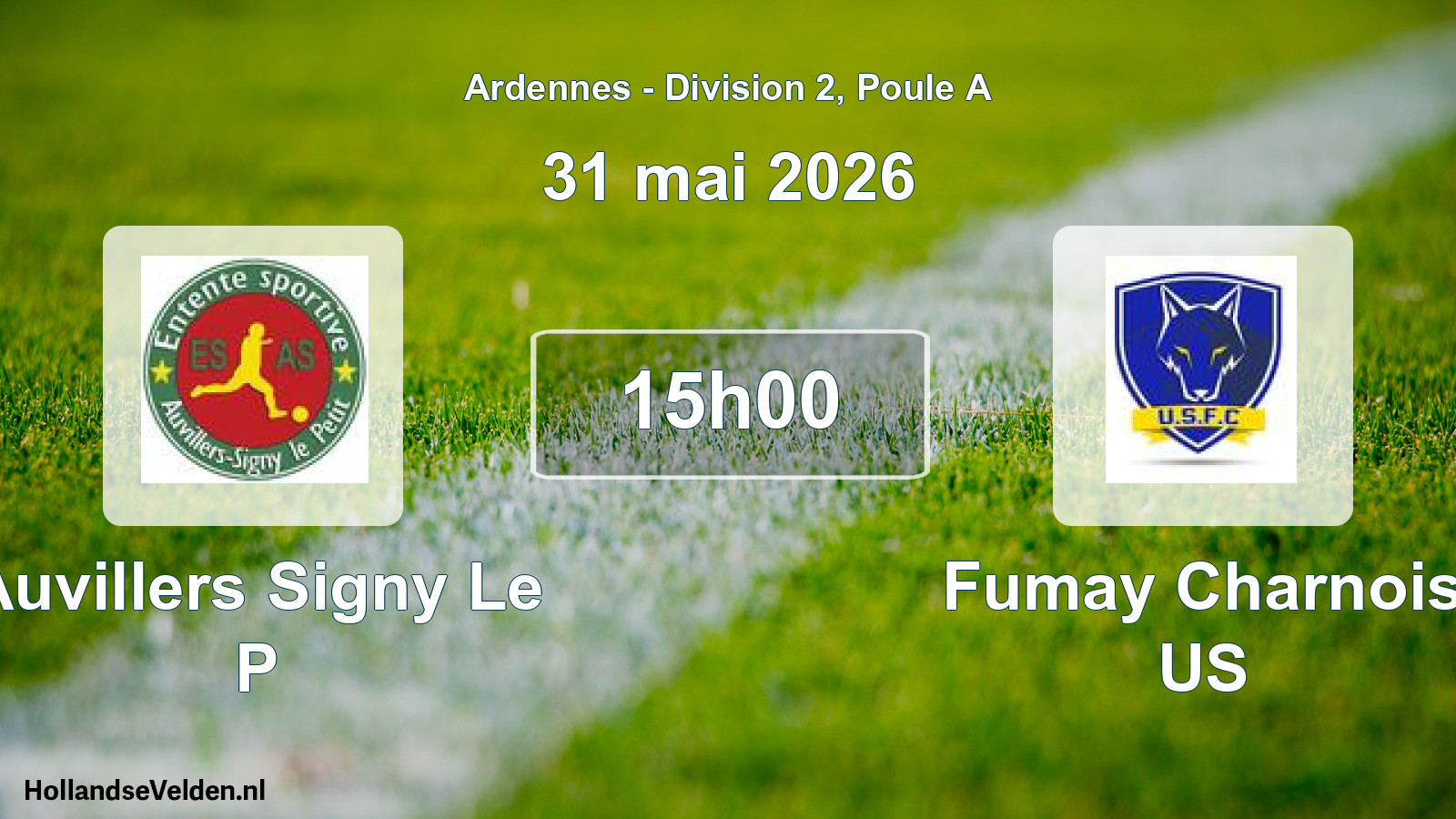 Match programmé: Auvillers Signy Le P - Fumay Charnois US (31 mai 2026)
