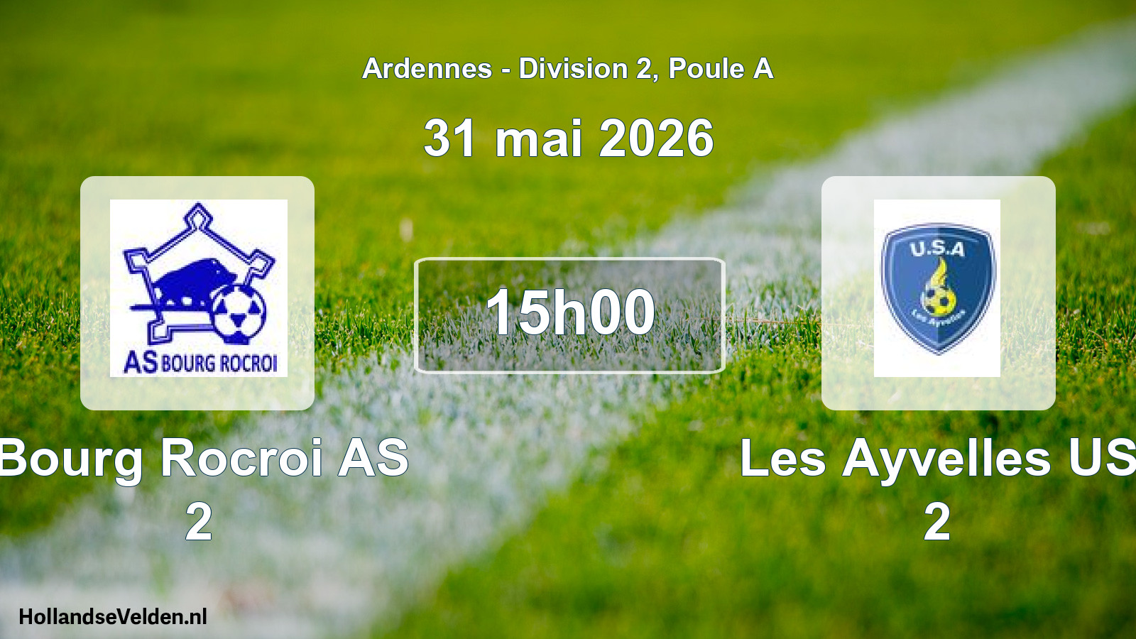 Scheduled Match: Bourg Rocroi AS 2 - Les Ayvelles US 2 (31 May 2026)