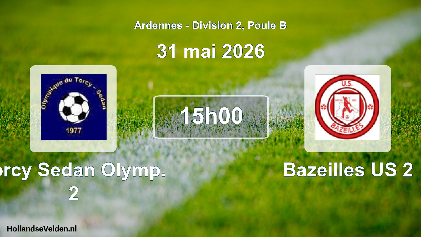 Scheduled Match: Torcy Sedan Olymp. 2 - Bazeilles US 2 (31 May 2026)
