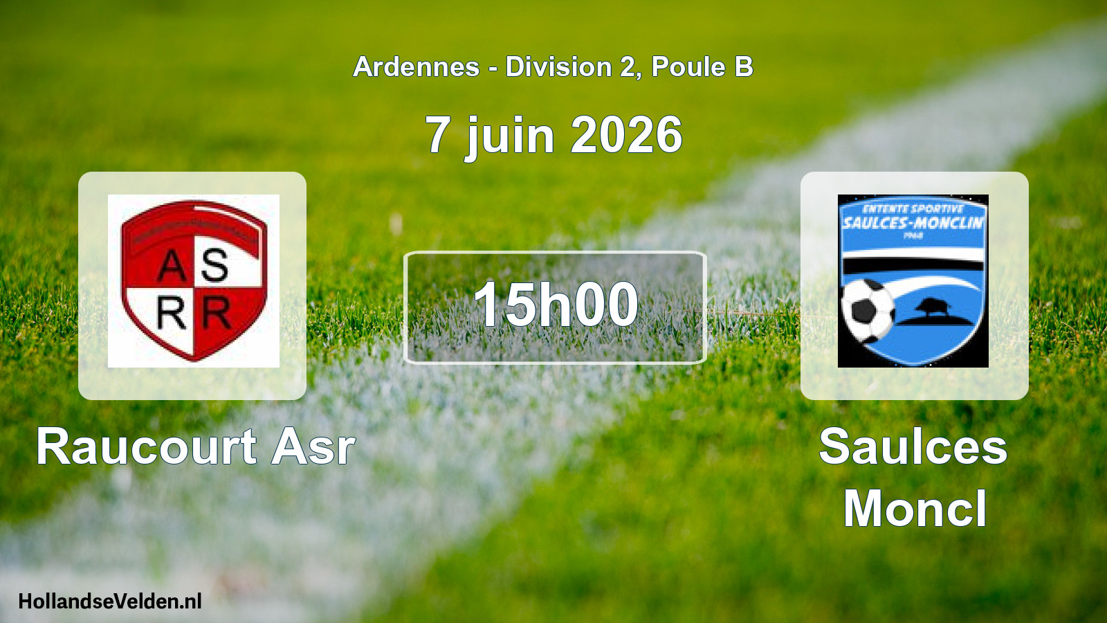 Match programmé: Raucourt Asr - Saulces Moncl (7 juin 2026)