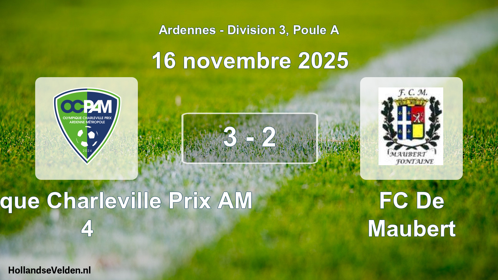 Match joué: Olympique Charleville Prix AM 4 - FC De Maubert 3 - 2 (16 novembre 2025)