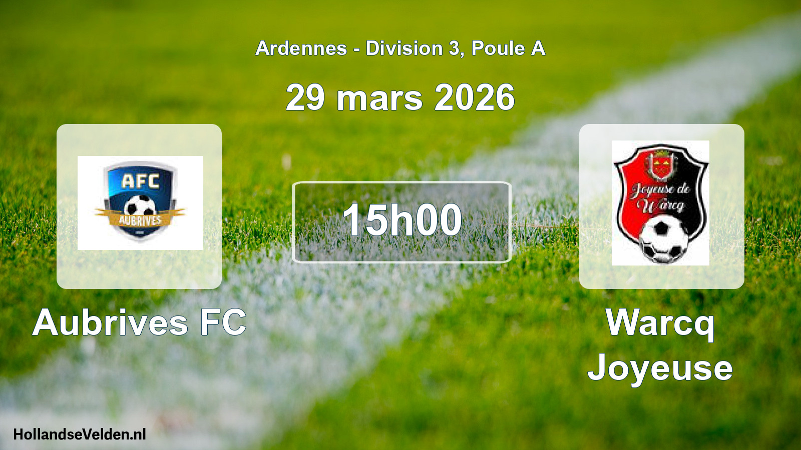 Geplande wedstrijd: Aubrives FC - Warcq Joyeuse (29 maart 2026)