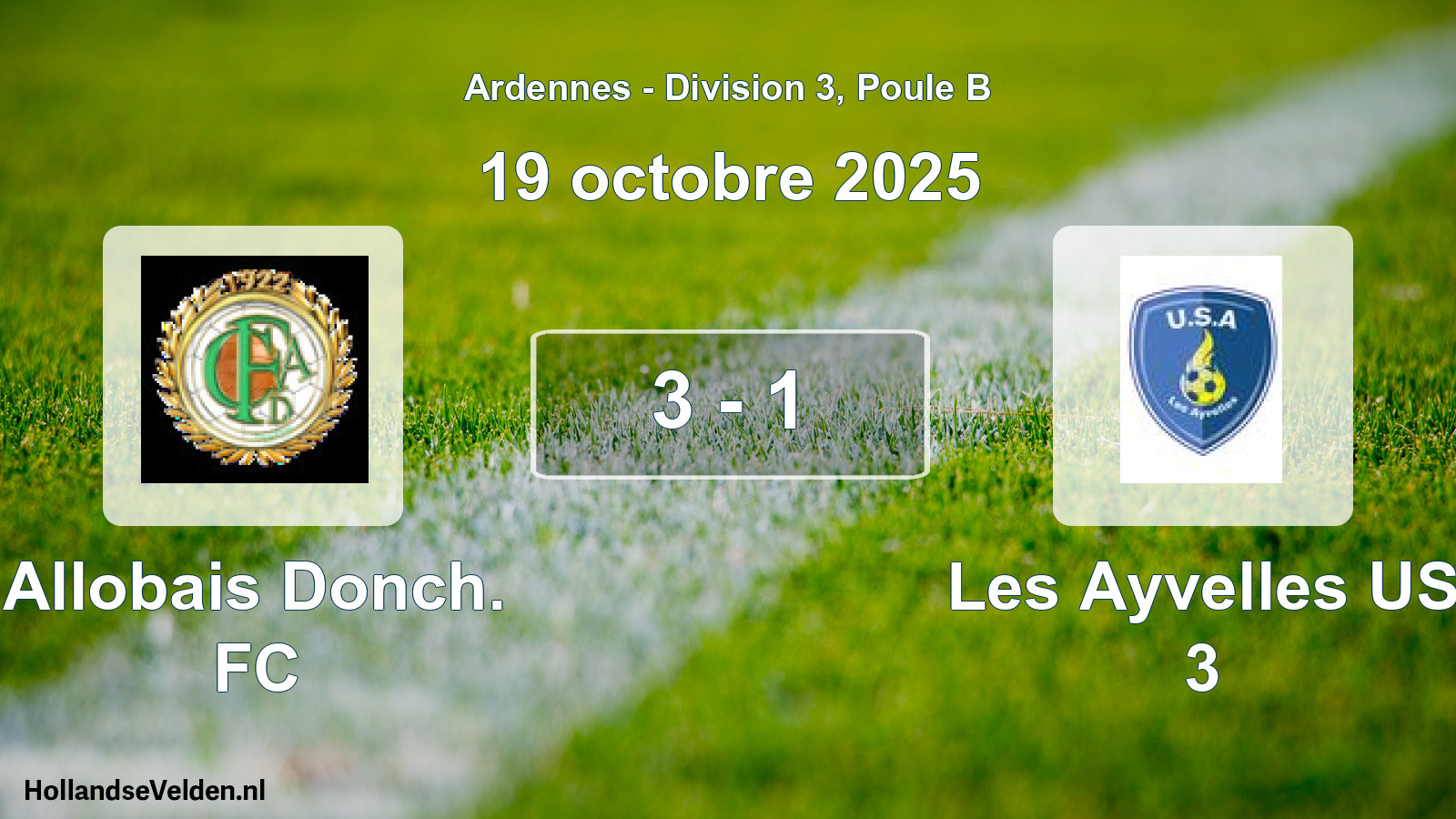 Total number of matches played: Allobais Donch. FC - Les Ayvelles US 3 3 - 1 (19 October 2025)