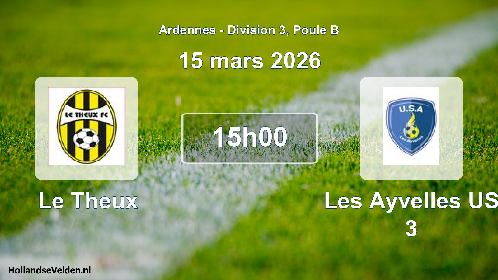 Match programmé: Le Theux - Les Ayvelles US 3 (15 mars 2026)