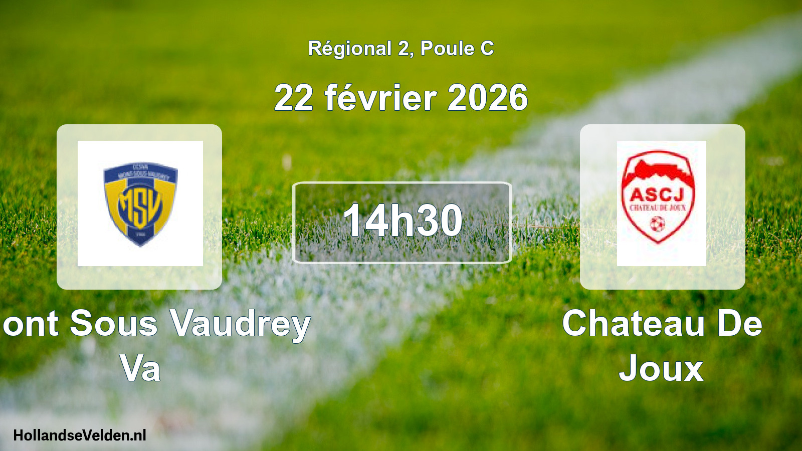 Scheduled Match: Mont Sous Vaudrey Va - Chateau De Joux (22 February 2026)