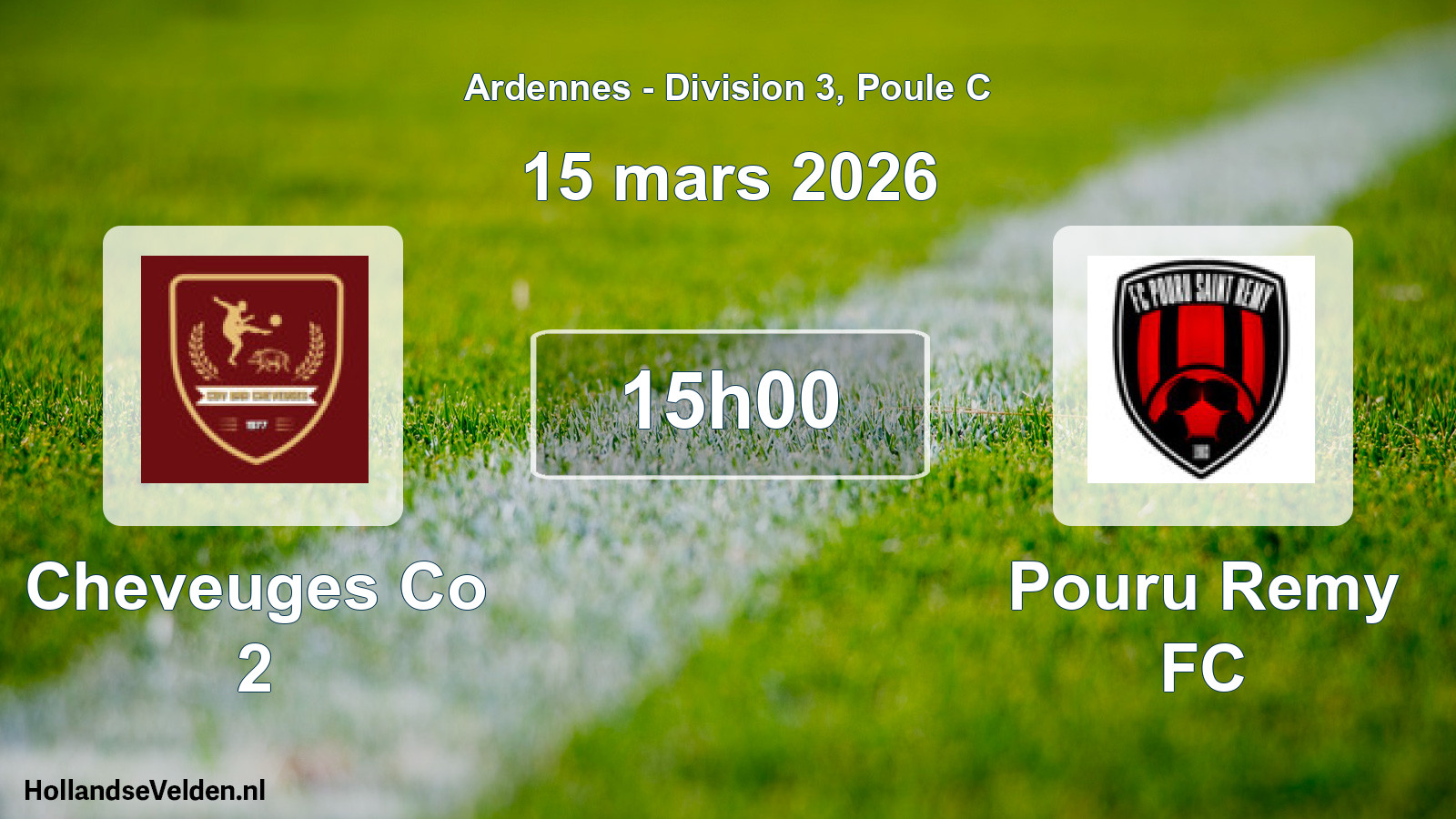 Geplande wedstrijd: Cheveuges Co 2 - Pouru Remy FC (15 maart 2026)