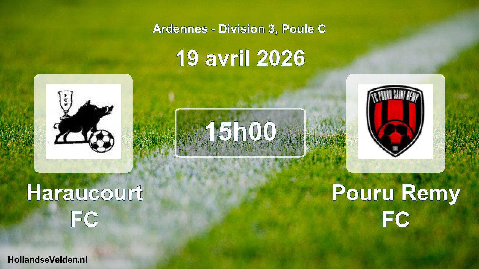 Match programmé: Haraucourt FC - Pouru Remy FC (19 avril 2026)