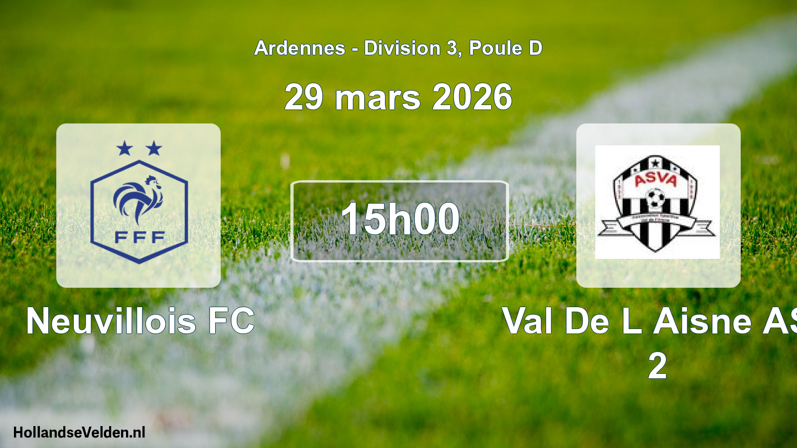 Match programmé: Neuvillois FC - Val De L Aisne AS 2 (29 mars 2026)