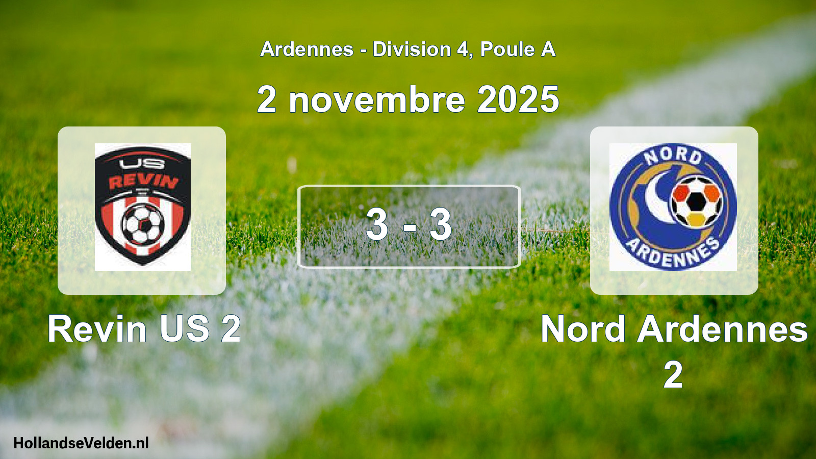 Total number of matches played: Revin US 2 - Nord Ardennes 2 3 - 3 (2 November 2025)