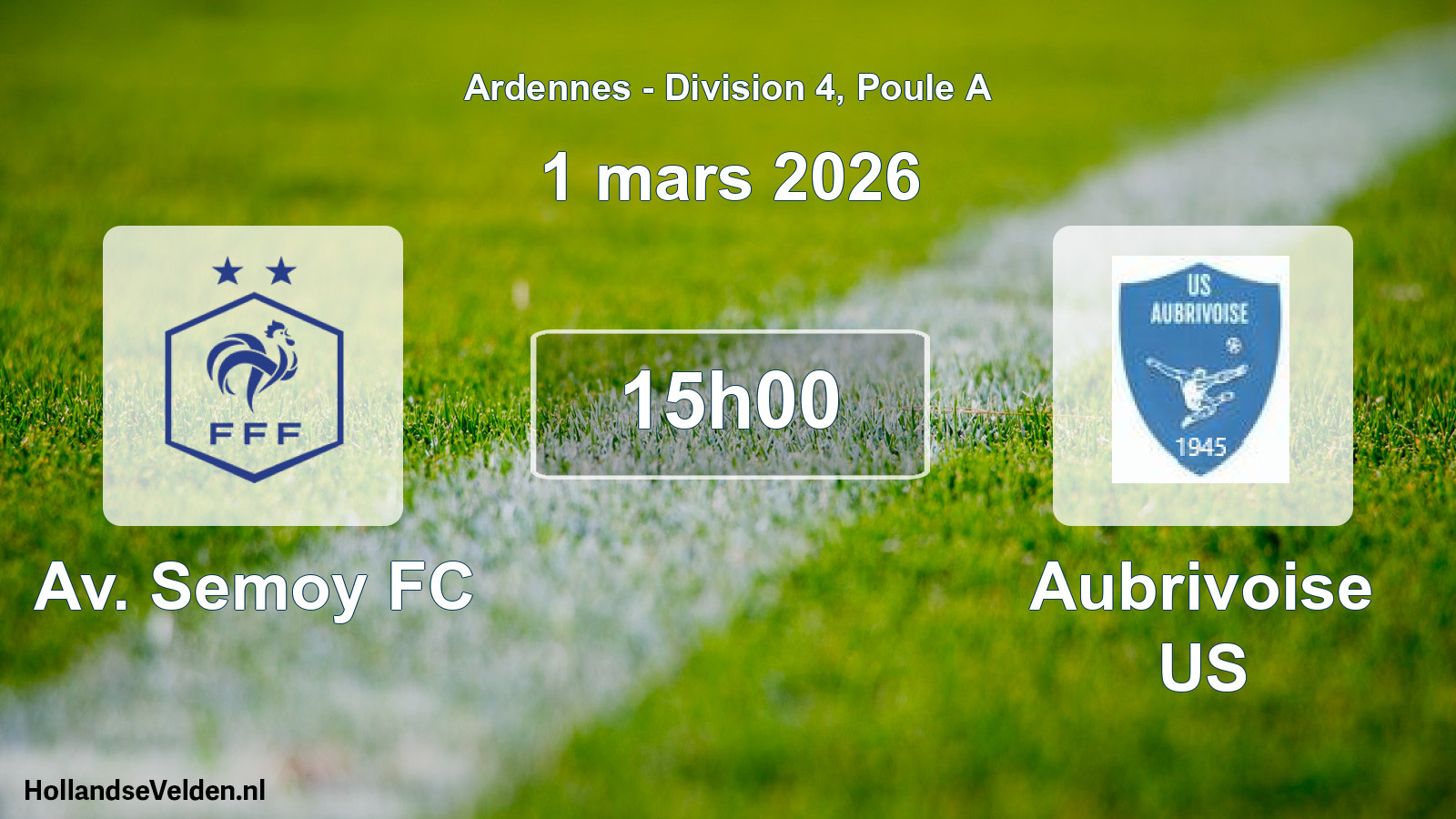 Match programmé: Av. Semoy FC - Aubrivoise US (1 mars 2026)