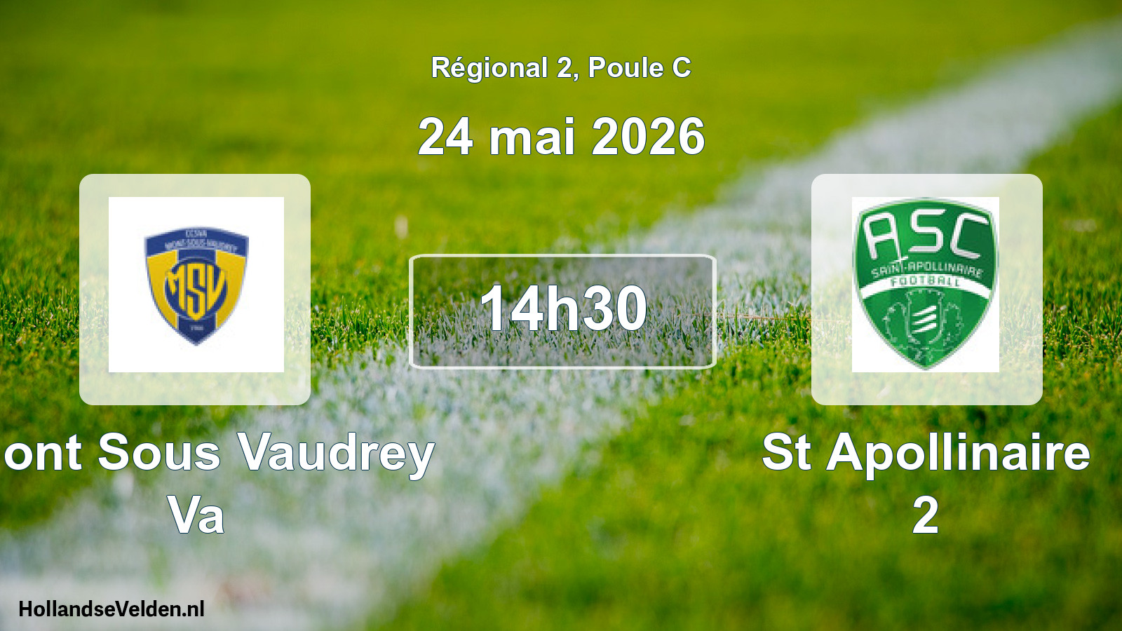 Scheduled Match: Mont Sous Vaudrey Va - St Apollinaire 2 (24 May 2026)