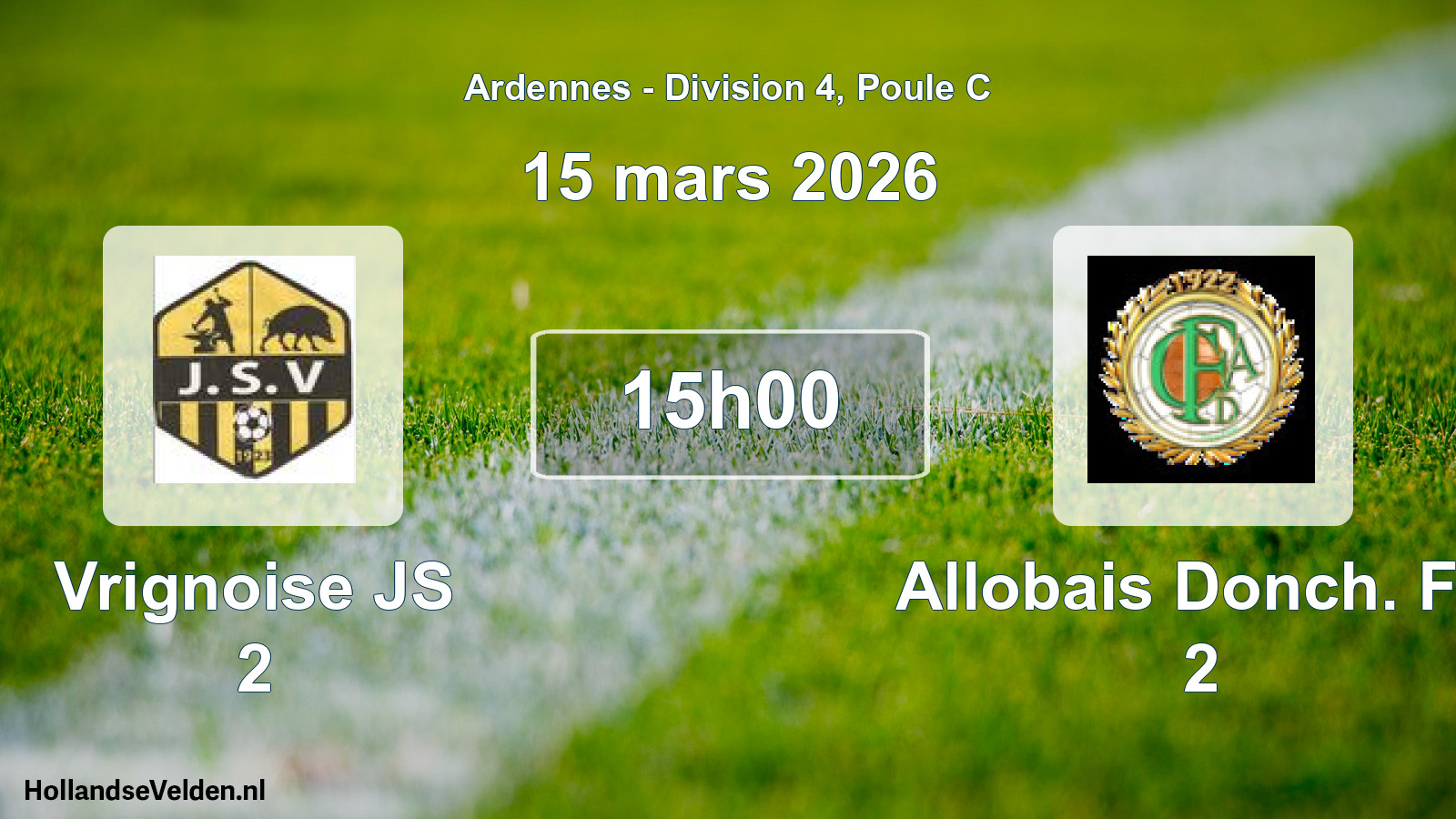 Geplande wedstrijd: Vrignoise JS 2 - Allobais Donch. FC 2 (15 maart 2026)