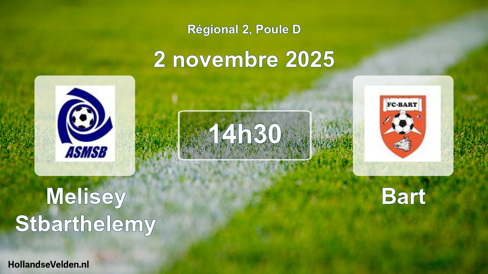 Scheduled Match: Melisey Stbarthelemy - Bart (2 November 2025)