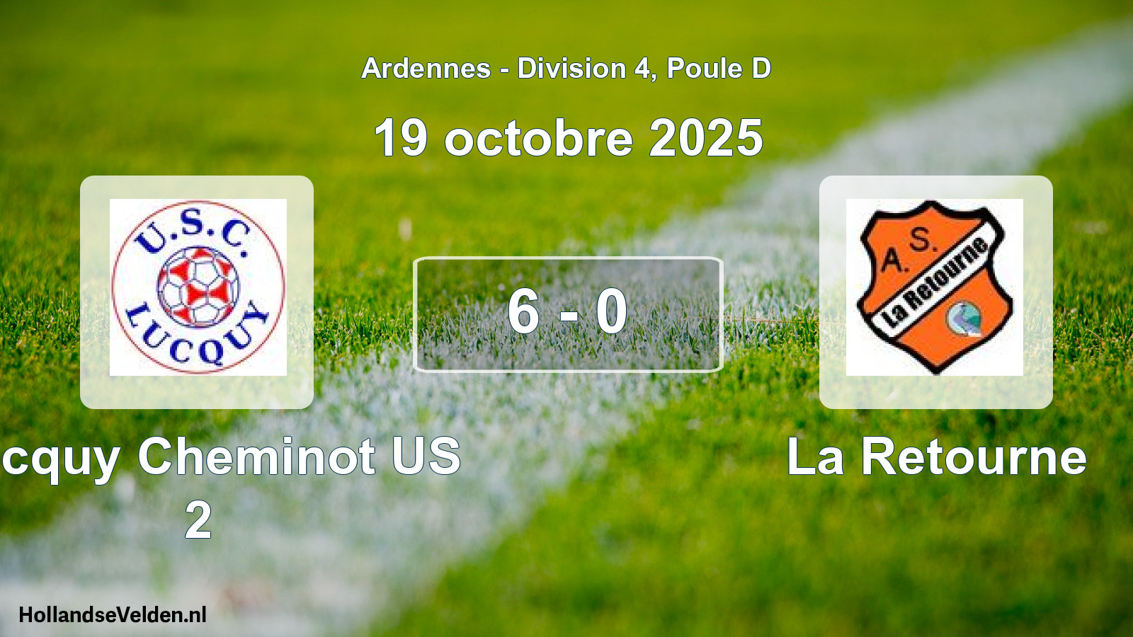 Match joué: Lucquy Cheminot US 2 - La Retourne 6 - 0 (19 octobre 2025)