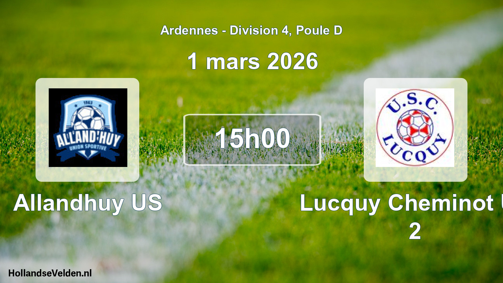 Geplande wedstrijd: Allandhuy US - Lucquy Cheminot US 2 (1 maart 2026)