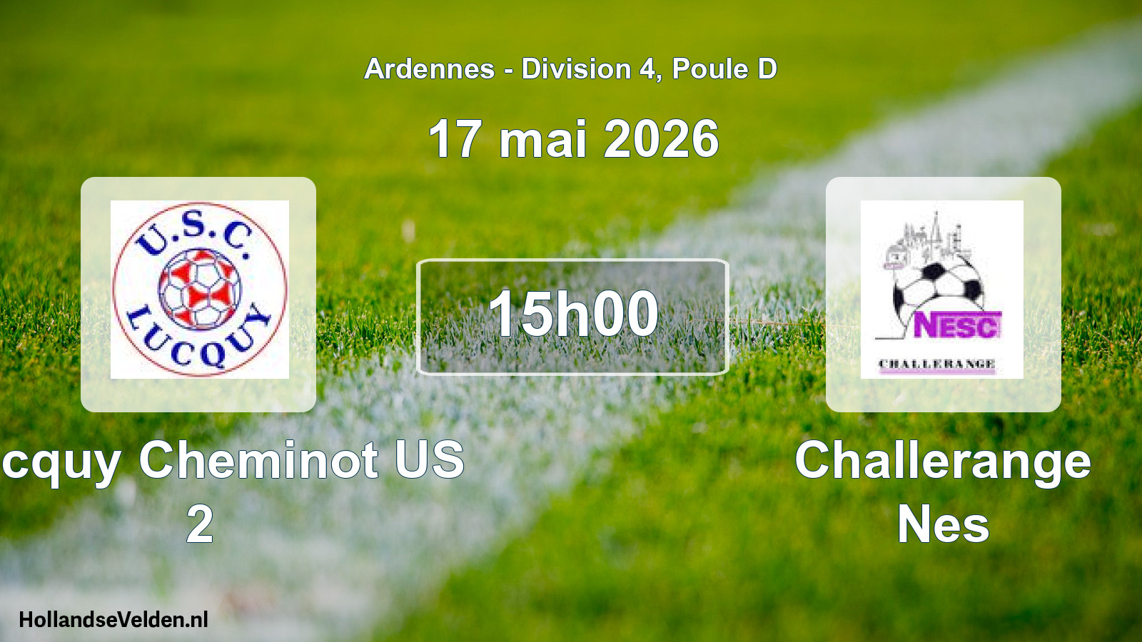 Geplande wedstrijd: Lucquy Cheminot US 2 - Challerange Nes (17 mei 2026)