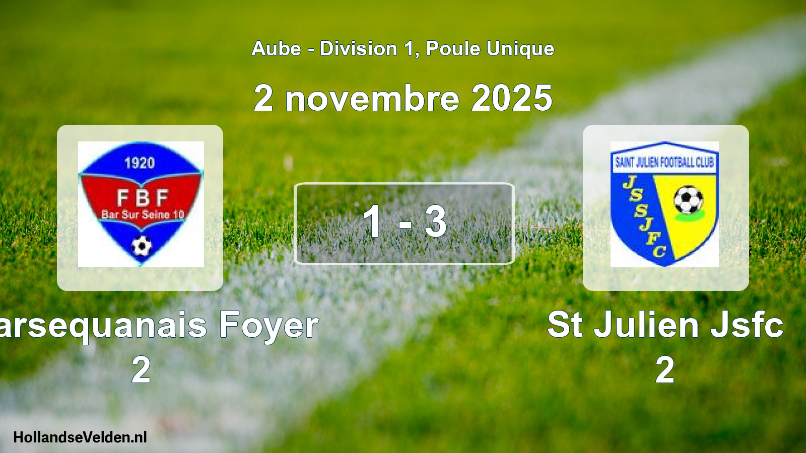 Total number of matches played: Barsequanais Foyer 2 - St Julien Jsfc 2 1 - 3 (2 November 2025)