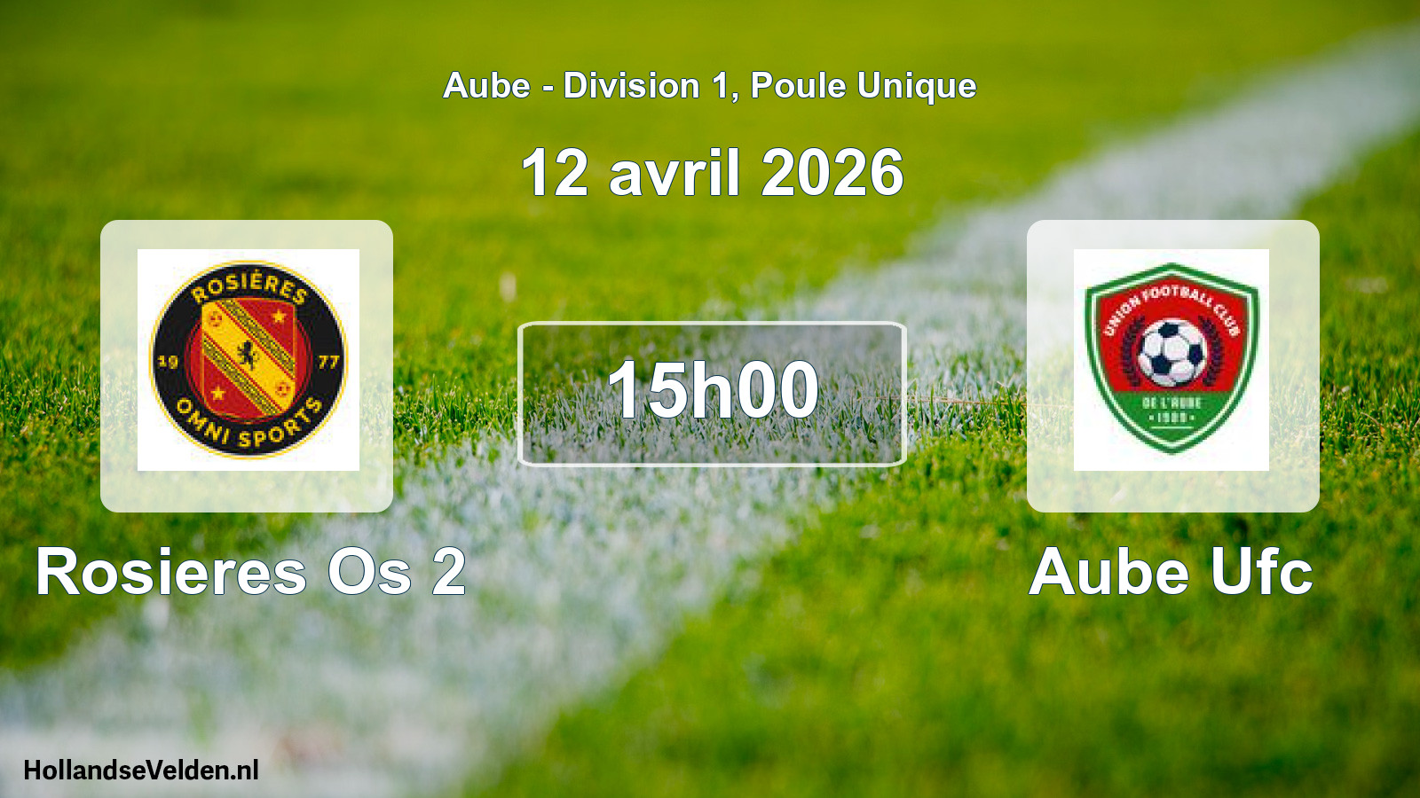 Match programmé: Rosieres Os 2 - Aube Ufc (12 avril 2026)