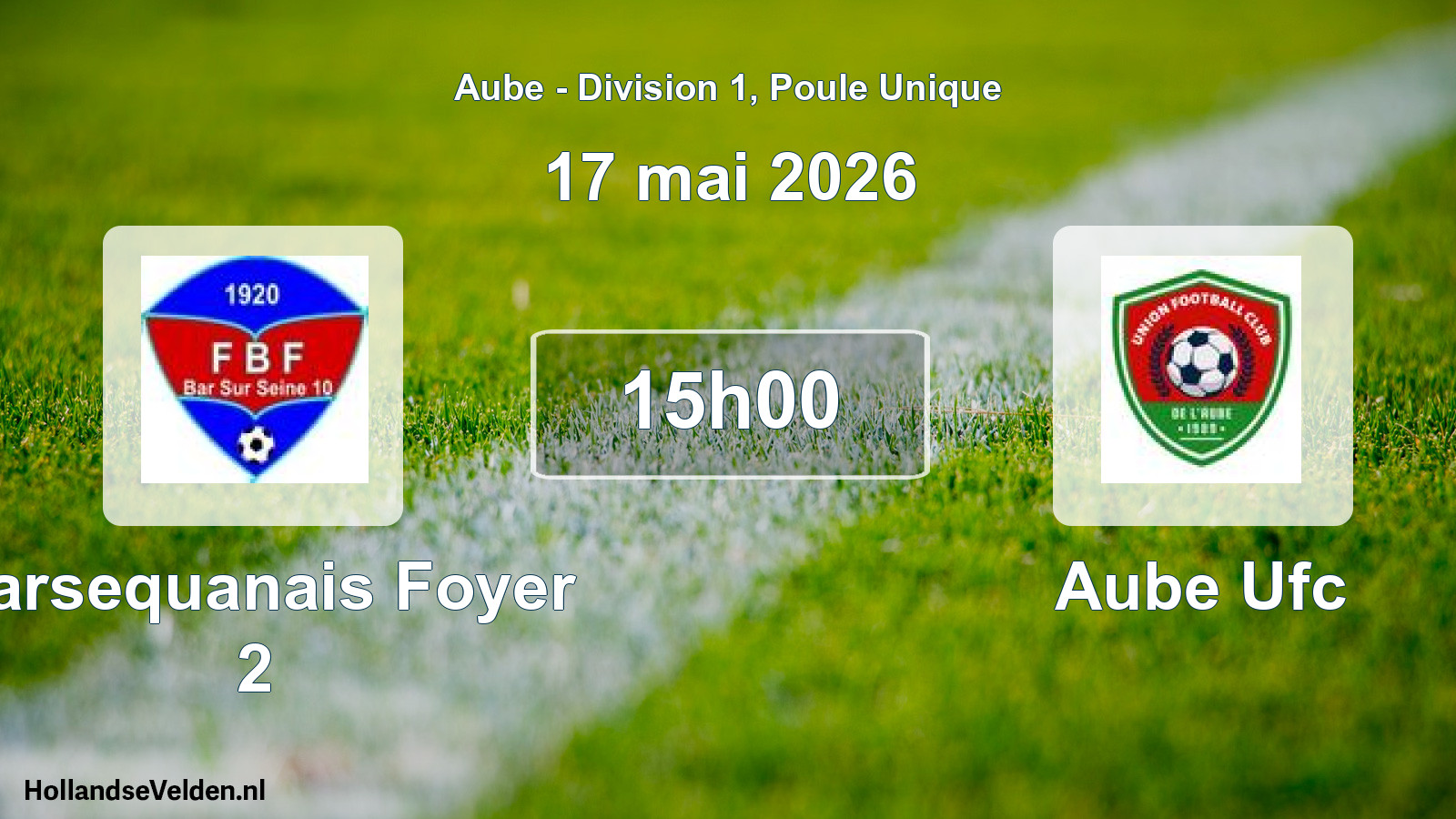 Match programmé: Barsequanais Foyer 2 - Aube Ufc (17 mai 2026)
