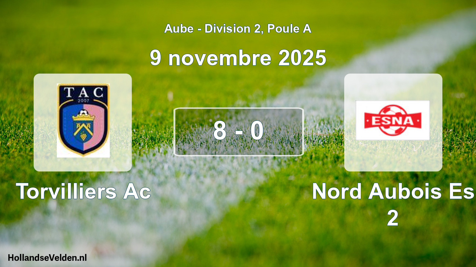 Total number of matches played: Torvilliers Ac - Nord Aubois Es 2 8 - 0 (9 November 2025)