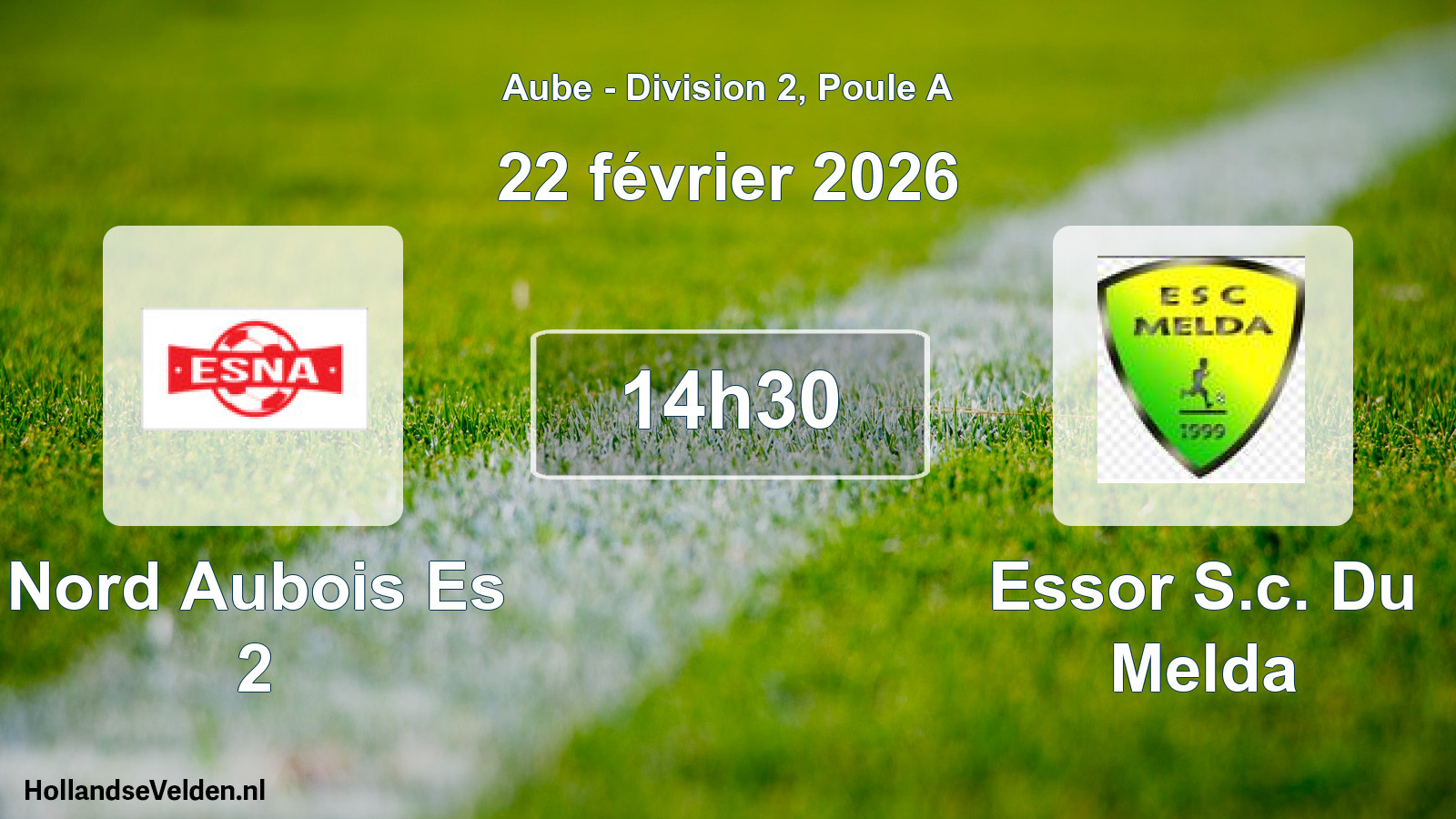 Scheduled Match: Nord Aubois Es 2 - Essor S.c. Du Melda (22 February 2026)