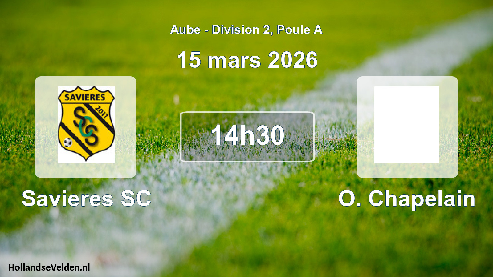 Match programmé: Savieres SC - O. Chapelain (15 mars 2026)