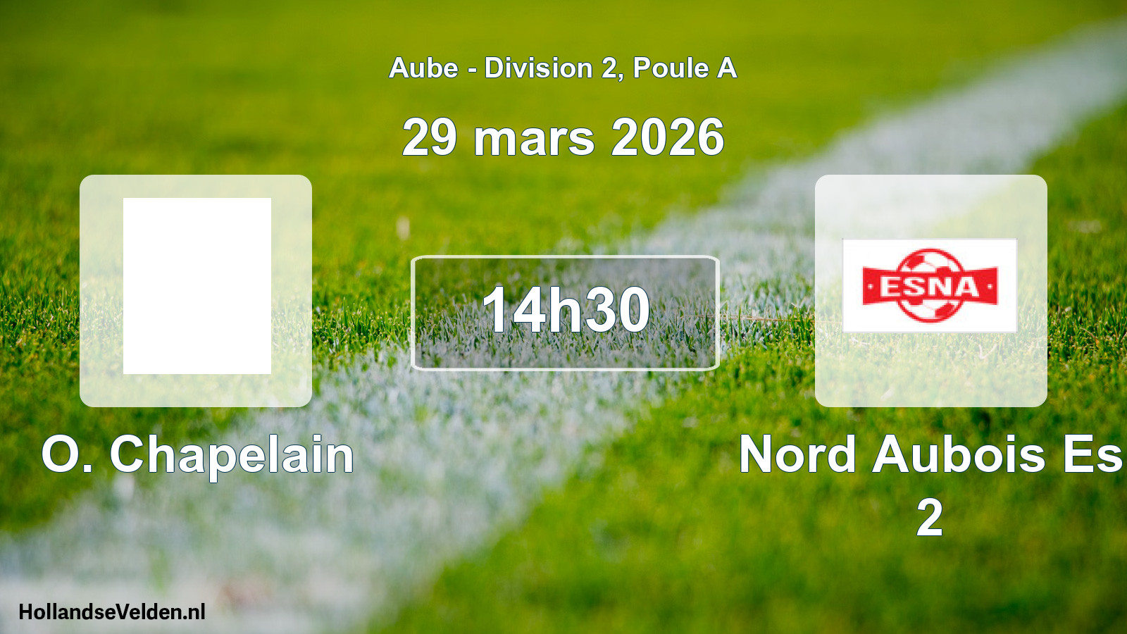 Geplande wedstrijd: O. Chapelain - Nord Aubois Es 2 (29 maart 2026)