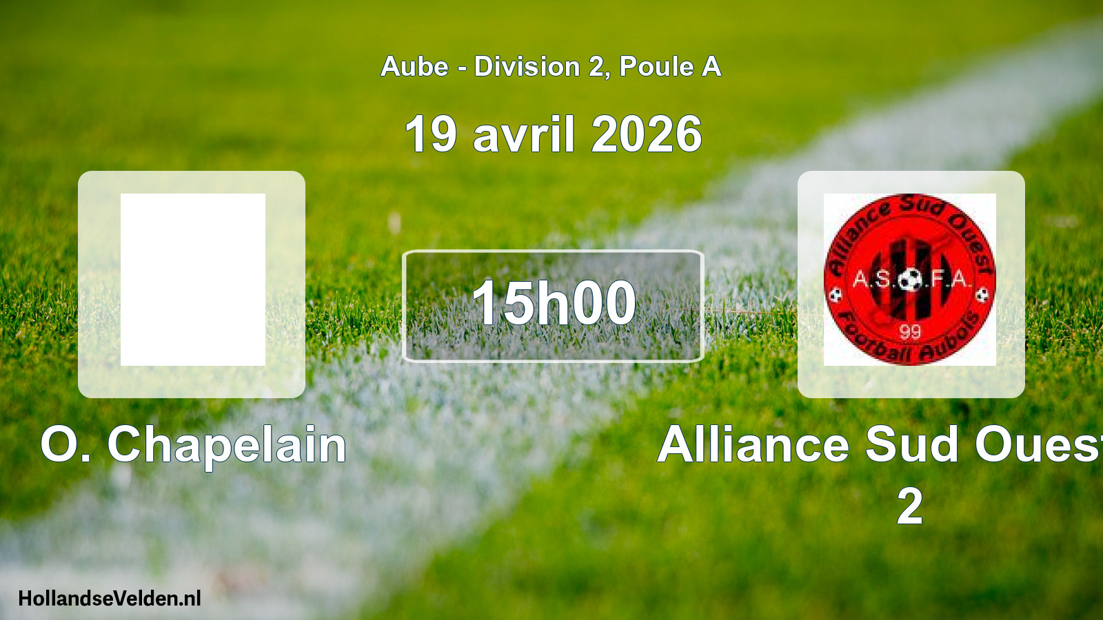 Geplande wedstrijd: O. Chapelain - Alliance Sud Ouest F 2 (19 april 2026)