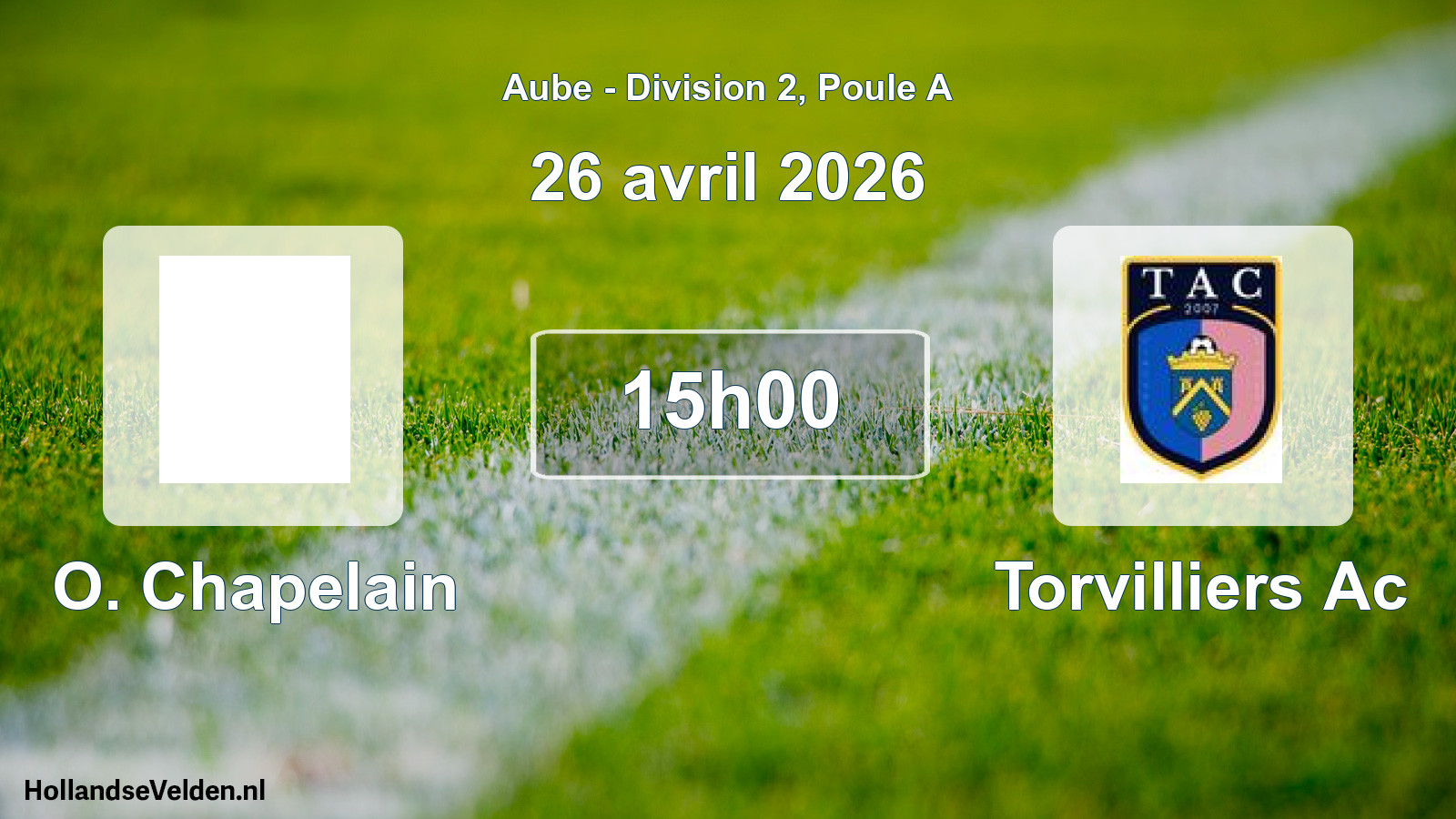 Match programmé: O. Chapelain - Torvilliers Ac (26 avril 2026)