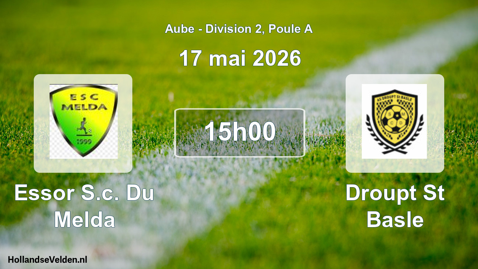 Match programmé: Essor S.c. Du Melda - Droupt St Basle (17 mai 2026)