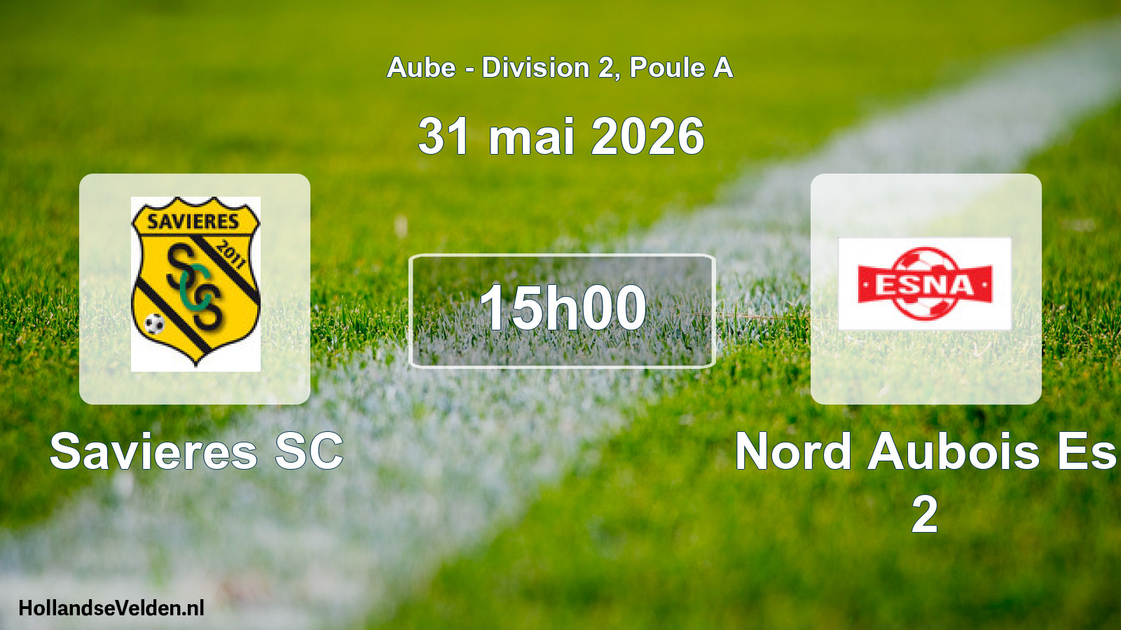Match programmé: Savieres SC - Nord Aubois Es 2 (31 mai 2026)