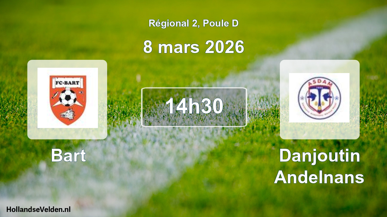 Scheduled Match: Bart - Danjoutin Andelnans (8 March 2026)
