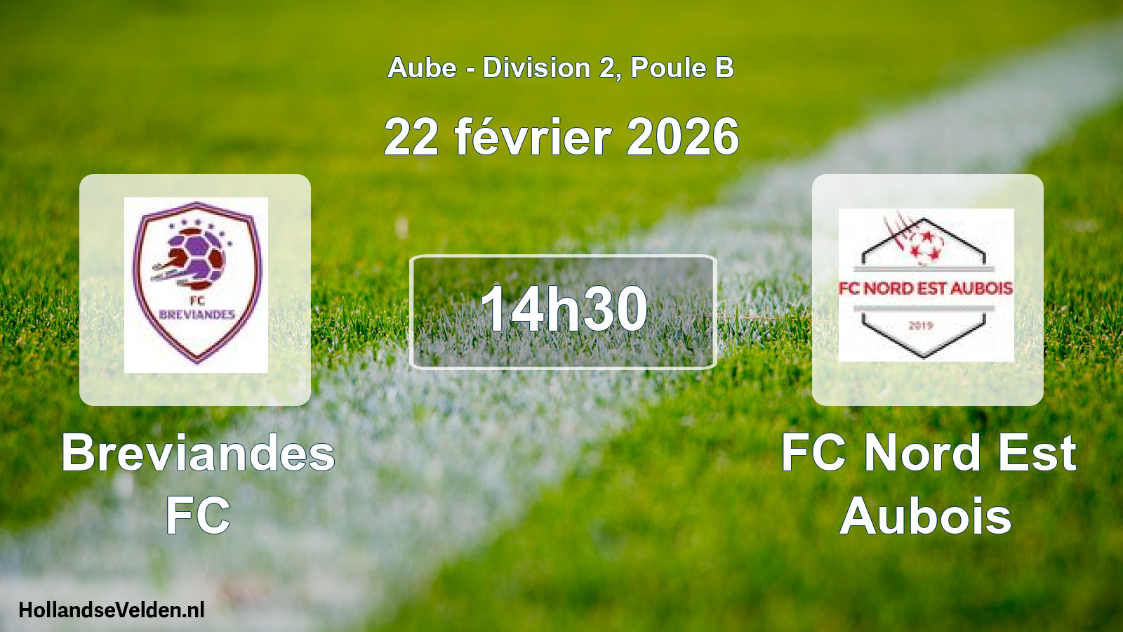 Scheduled Match: Breviandes FC - FC Nord Est Aubois (22 February 2026)