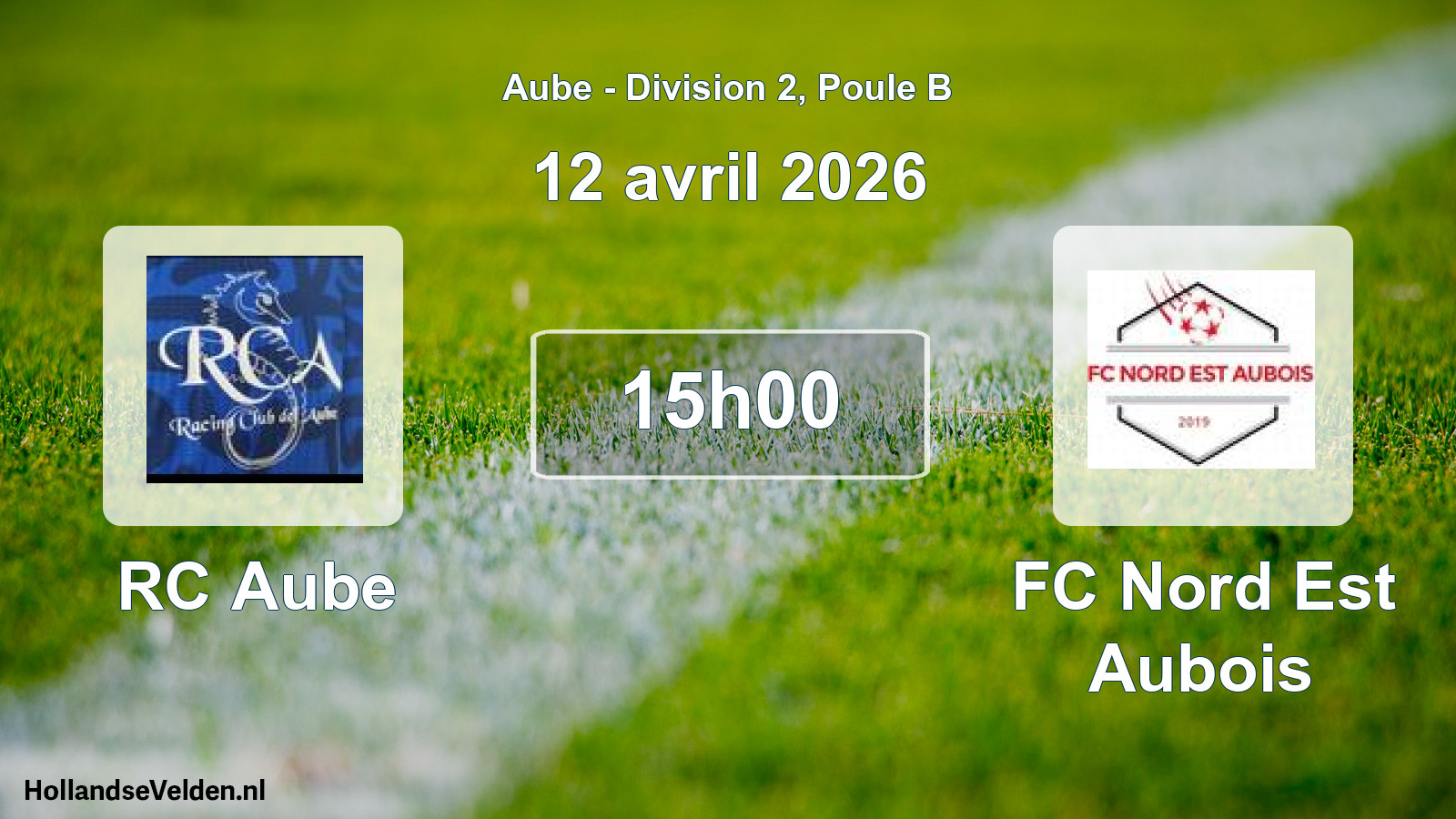 Geplande wedstrijd: RC Aube - FC Nord Est Aubois (12 april 2026)