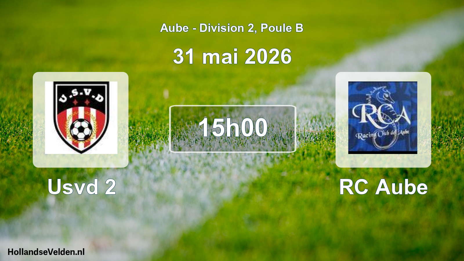 Match programmé: Usvd 2 - RC Aube (31 mai 2026)