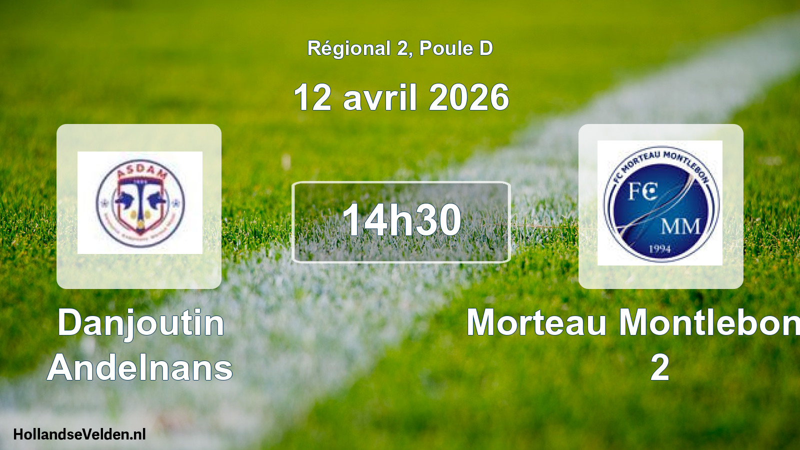 Scheduled Match: Danjoutin Andelnans - Morteau Montlebon Fc 2 (12 April 2026)