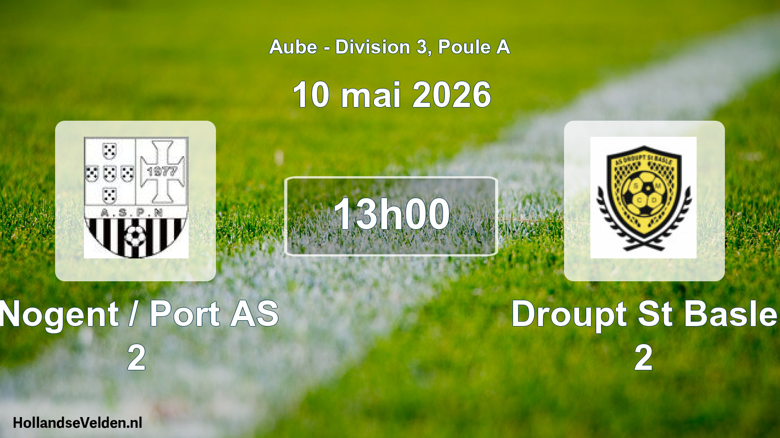 Scheduled Match: Nogent / Port AS 2 - Droupt St Basle 2 (10 May 2026)