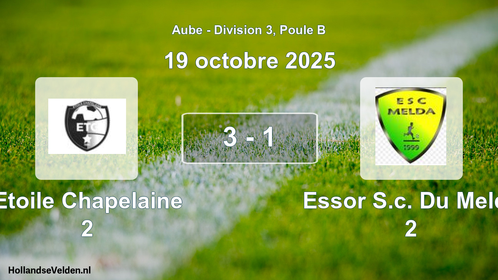 Total number of matches played: Etoile Chapelaine 2 - Essor S.c. Du Melda 2 3 - 1 (19 October 2025)
