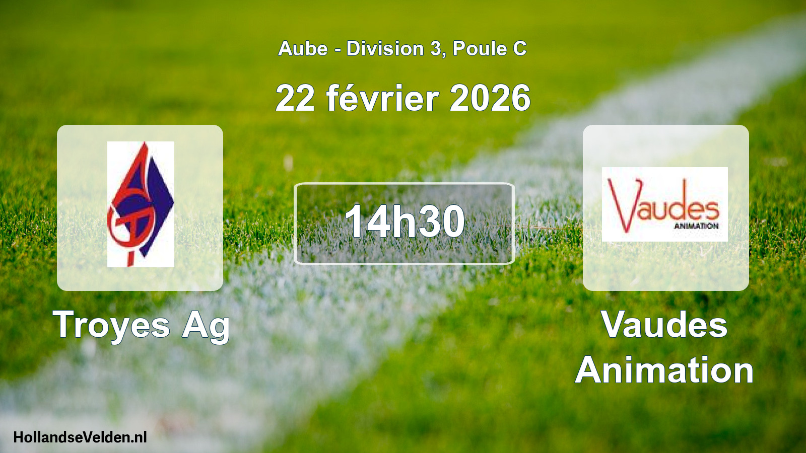 Scheduled Match: Troyes Ag - Vaudes Animation (22 February 2026)